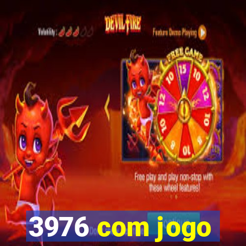 3976 com jogo